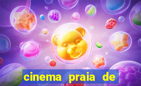 cinema praia de belas shopping